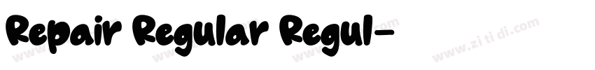 Repair Regular Regul字体转换 Repair Regular Regul字体转换